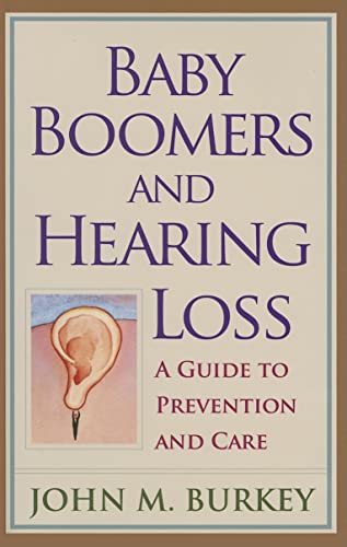 Baby Boomers and Hearing Loss: A Guide to Prevention and Care - Click to Buy
