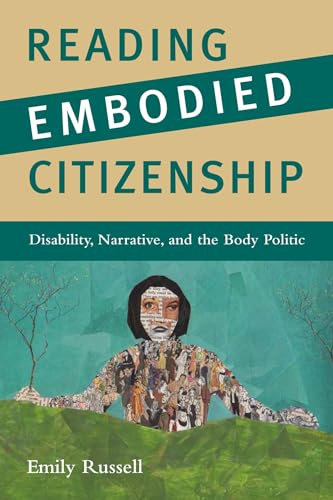 Reading Embodied Citizenship: Disability, Narrative, and the Body Politic (The American Literatures Initiative) - Click to Buy