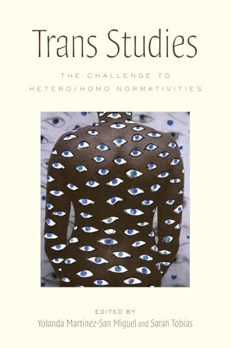 Trans Studies: The Challenge to Hetero / Homo Normativities - Click to Buy