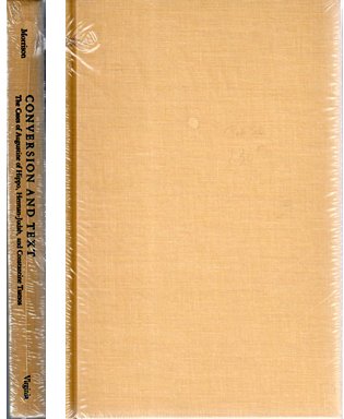 Conversion and Text: The Cases of Augustine of Hippo, Herman-Judah, and Constantine Tsatsos - Click to Buy