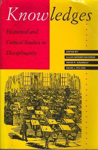 Knowledges: Historical and Critical Studies in Disciplinarity - Click to Buy