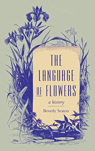 The Language of Flowers: A History - Click to Buy
