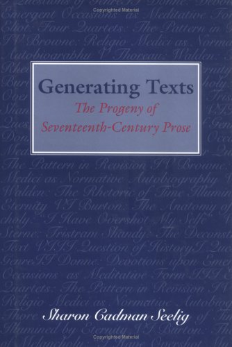 Generating Texts: The Progeny of Seventeenth-Century Prose - Click to Buy