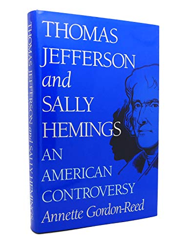 Thomas Jefferson and Sally Hemings: An American Controversy - Click to Buy