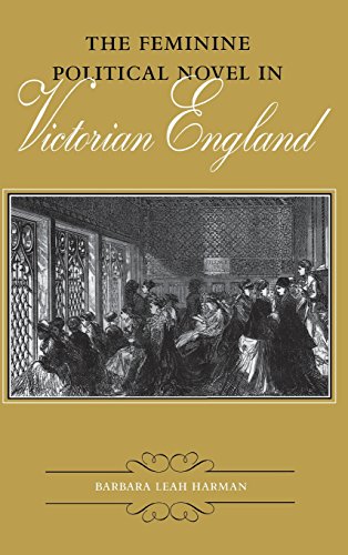 The Feminine Political Novel in Victorian England (Victorian Literature & Culture) - Click to Buy