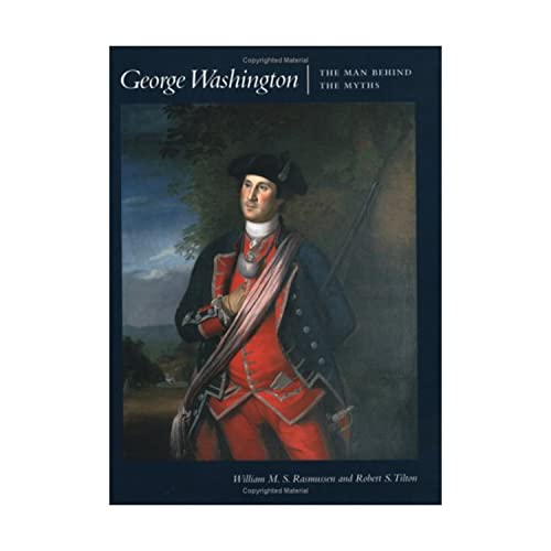 George Washington: The Man behind the Myths - Click to Buy