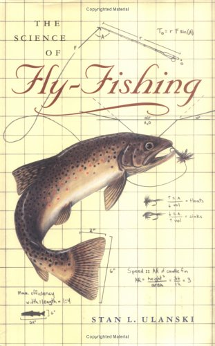 The Science of Fly-Fishing - Click to Buy