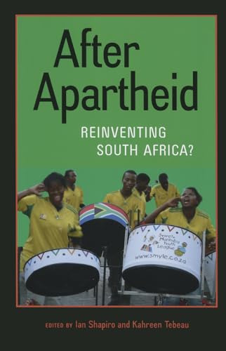 After Apartheid: Reinventing South Africa?