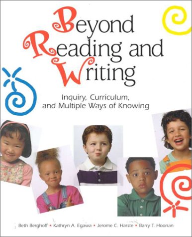 Beyond Reading and Writing: Inquiry, Curriculum, and Multiple Ways of Knowing (Wlu Series) - Click to Buy