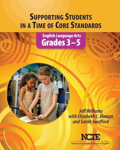Supporting Students in a Time of Core Standards: English Language Arts, Grades 3-5 - Click to Buy