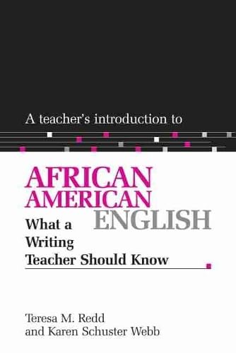 A Teacher's Introduction to African American English: What a Writing Teacher Should Know - Click to Buy