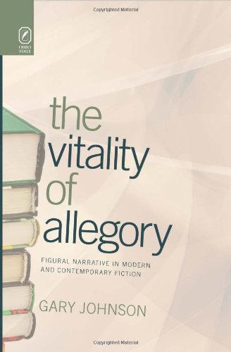 The Vitality of Allegory: Figural Narrative in Modern and Contemporary Fiction - Click to Buy