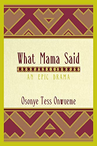 What Mama Said: An Epic Drama - Click to Buy