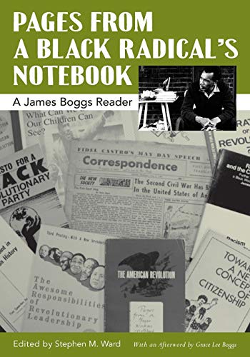 Pages from a Black Radical's Notebook: A James Boggs Reader