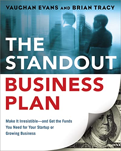 The Standout Business Plan: Make It Irresistible - and Get the Funds You Need for Your Startup or Growing Business - Click to Buy