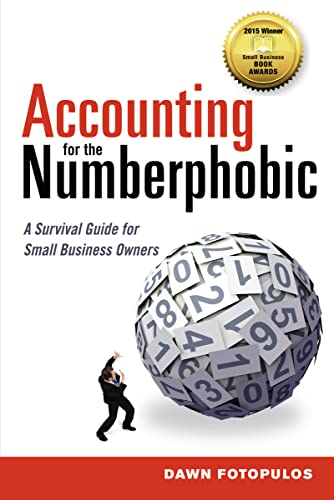 Accounting for the Numberphobic: A Survival Guide for Small Business Owners - Click to Buy
