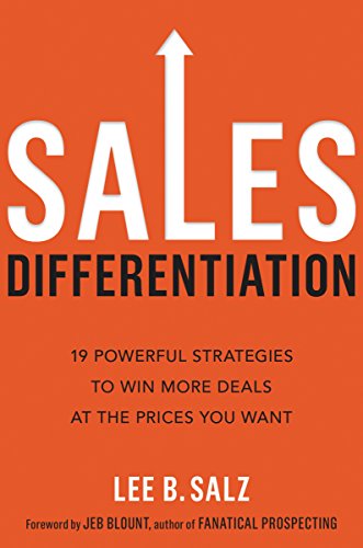 Sales Differentiation: 19 Powerful Strategies to Win More Deals at the Prices You Want - Click to Buy
