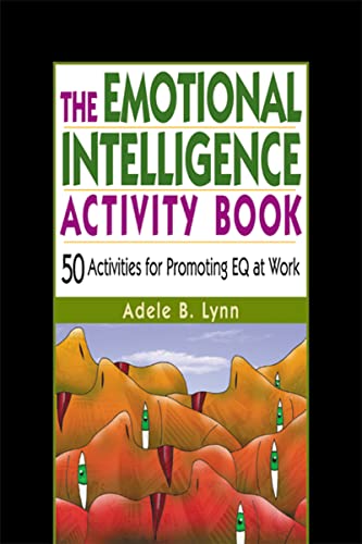 The Emotional Intelligence Activity Book: 50 Activities for Promoting EQ at Work - Click to Buy