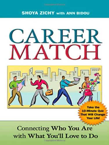 Career Match: Connecting Who You Are With What You'll Love to Do - Click to Buy