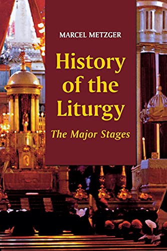 History of the Liturgy: The Major Stages - Click to Buy