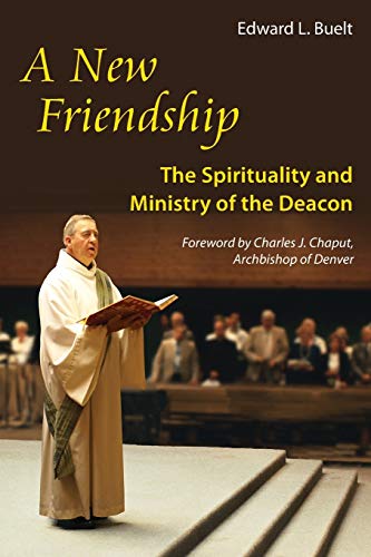 A New Friendship: The Spirituality and Ministry of the Deacon - Click to Buy