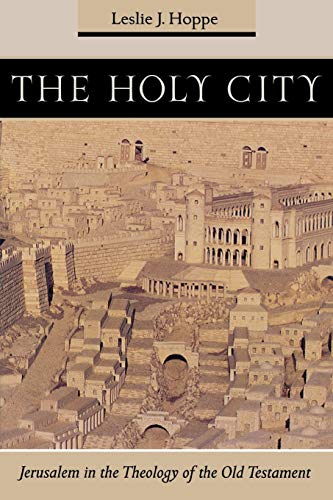 The Holy City: Jerusalem in the Theology of the Old Testament - Click to Buy