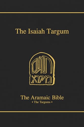 The Aramaic Bible: The Isaiah Targum : Introduction, Translation, Apparatus and Notes (11) - Click to Buy