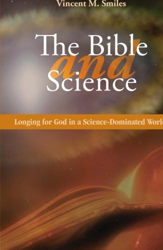 Bible and Science: Longing for God in a Science-Dominated World - Click to Buy