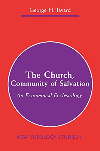 The Church, Community of Salvation: An Ecumenical Ecclesiology (New Theology Studies) - Click to Buy