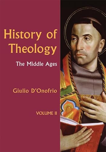 The History of Theology II: The Middle Ages (History of Theology series) (Volume 2) - Click to Buy
