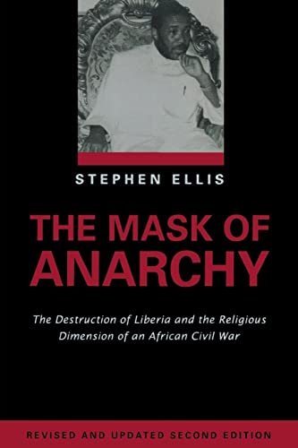 The Mask of Anarchy Updated Edition: The Destruction of Liberia and the Religious Dimension of an African Civil War - Click to Buy