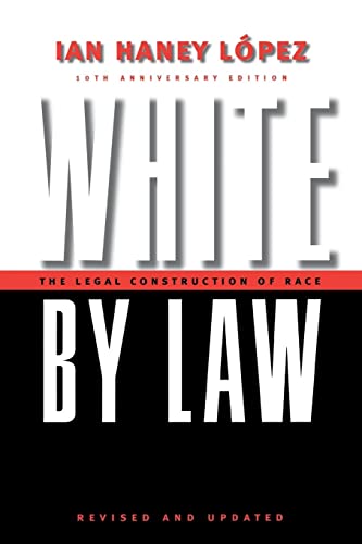 White by Law 10th Anniversary Edition: The Legal Construction of Race - Click to Buy