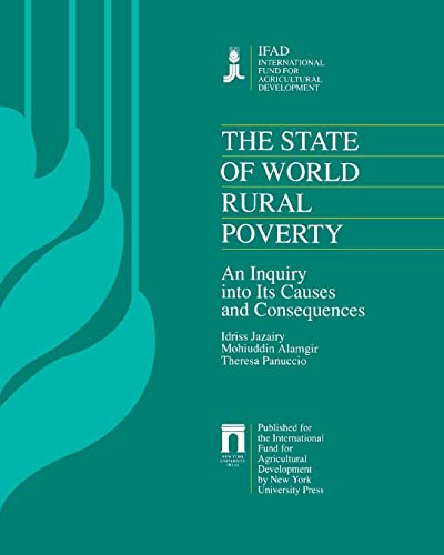 The State of World Rural Poverty: An Inquiry into its Causes and Consequences - Click to Buy