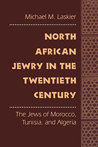 North African Jewry in the Twentieth Century: The Jews of Morocco, Tunisia, and Algeria - Click to Buy