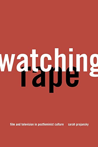 Watching Rape: Film and Television in Postfeminist Culture - Click to Buy