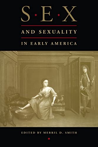 Sex and Sexuality in Early America - Click to Buy