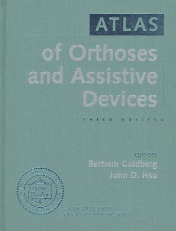 Atlas of Orthotics and Assistive Devices - Click to Buy