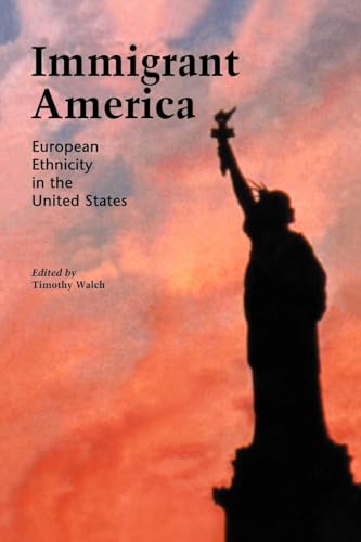Immigrant America: European Ethnicity in the U.S.