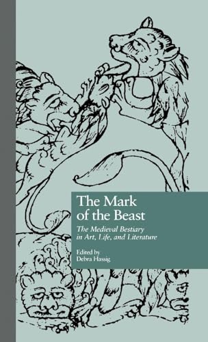 The Mark of the Beast: The Medieval Bestiary in Art, Life, and Literature (Garland Library of Medieval Literature) - Click to Buy