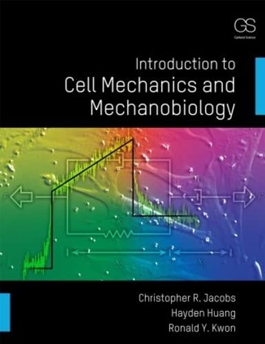 Introduction to Cell Mechanics and Mechanobiology - Click to Buy