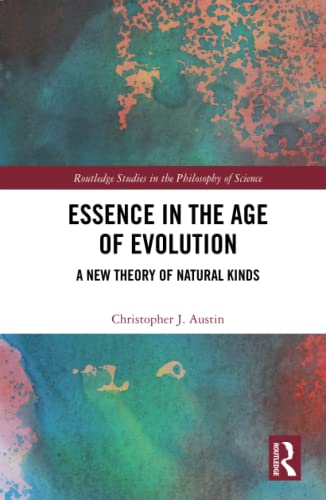 Essence in the Age of Evolution (Routledge Studies in the Philosophy of Science)