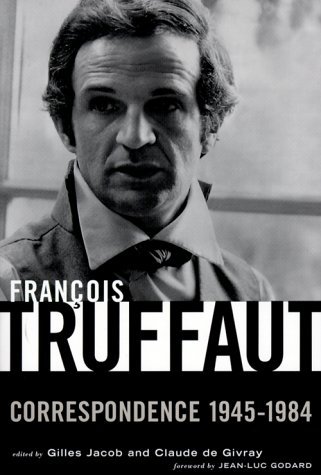 Francois Truffaut: Correspondence, 1945-1984 - Click to Buy