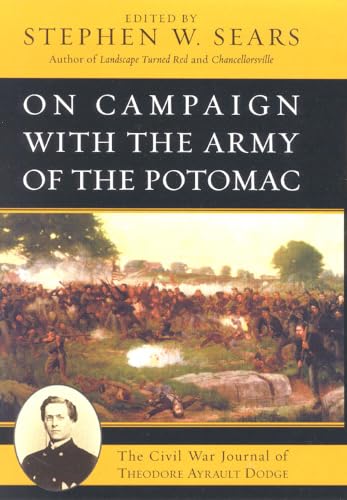 On Campaign with the Army of the Potomac: The Civil War Journal of Therodore Ayrault Dodge - Click to Buy