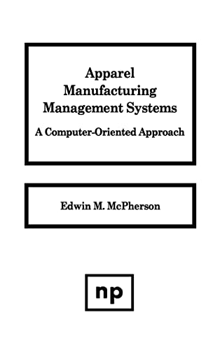 Apparel Manufacturing Management Systems: A Computer-Oriented Approach - Click to Buy