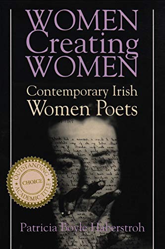 Women Creating Women: Contemporary Irish Women Poets - Click to Buy