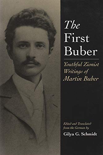 The First Buber: Youthful Zionist Writings of Martin Buber - Click to Buy