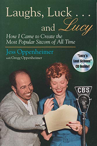 Laughs, Luck . . . and Lucy: How I Came to Create the Most Popular Sitcom of All Time (includes CD) - Click to Buy