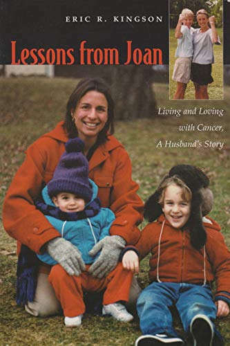 Lessons From Joan: Living and Loving with Cancer, a Husband's Story - Click to Buy