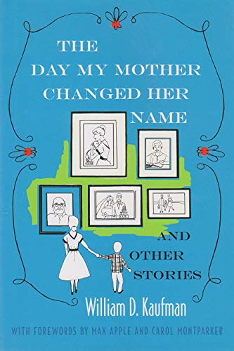 The Day My Mother Changed Her Name and Other Stories - Click to Buy