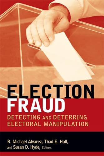Election Fraud: Detecting and Deterring Electoral Manipulation (Brookings Series on Election Administration and Reform) - Click to Buy
